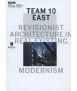 Team 10 East: Revisionist Architecture in Real Existing Modernism