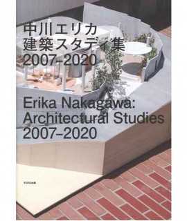 Erika Nakagawa: Architectural Studies 2007-2020