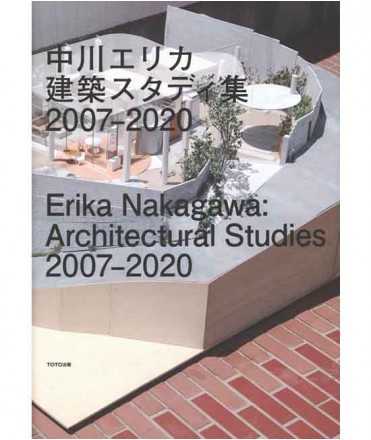Erika Nakagawa: Architectural Studies 2007-2020