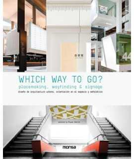 Which way to go? diseño de arquitectura urbana ,orientación en el espacio y señalización