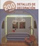 200 Ideas. Decoration Details