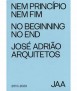No Beginning no End. José Adriao Arquitectos.