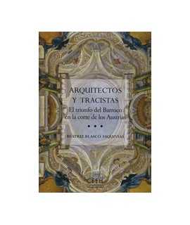 Architects and Tracists: The Triumph of the Baroque at the Court of the Habsburgs