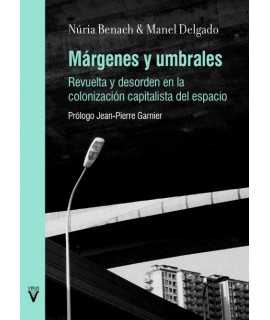 Márgenes y Umbrales. Revuelta y desorden en la colonización capitalista del espacio.