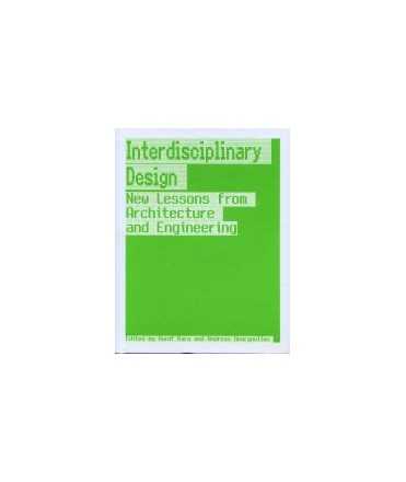 Interdisciplinary Design: New Lessons from Architecture and Engineering