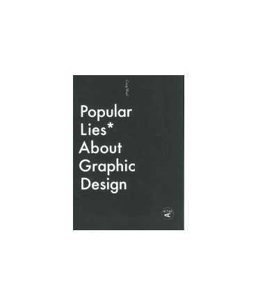 Popular Lies. About Graphic Design