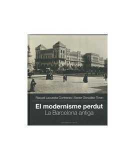 Lost modernism. Old Barcelona