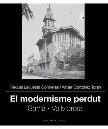 Lost Modernism IV. Sarrià and Vallvidrera