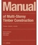 Manual of Multi-Storey Timber Construction