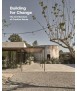 Building for Change. The Architecture of Creative Reuse.