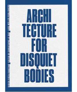 Architecture for Disquiet Bodies