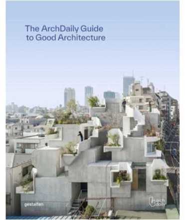 The ArchDaily Guide to Good Architecture