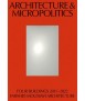 Architecture and Micropolitics.Four Buildings 2011-2022. Farshid Mousavi Architecture