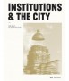 Institutions & The city. The role of Architecture.