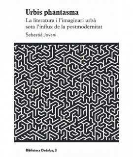 Urbis phantasma. Literature and the urban imaginary under the influence of postmodernity.