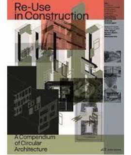 Reuse in Construction. A compendium of Circular Architecture.
