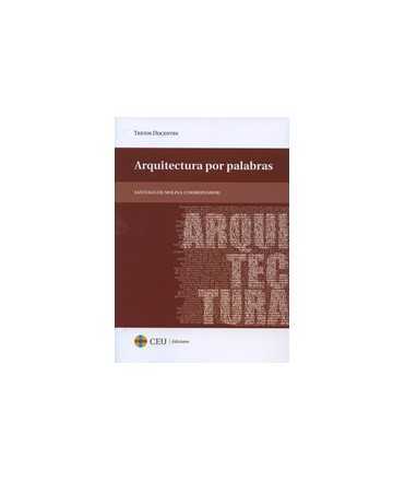 TEXTOS DOCENTES, 47: Arquitectura por palabras