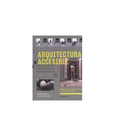 Arquitectura Accesible: manuales de arquitectura y construcción