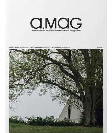 A.MAG n.28 Clancy Moore Architects. Ryan w. Kennihan Architects. Steve Larkin Architects.