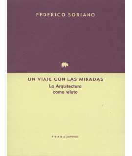 Un viaje con las miradas. La arquitectura como relato.