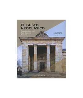 El gusto Neoclásico Arquitectura del País Vasco y Navarra