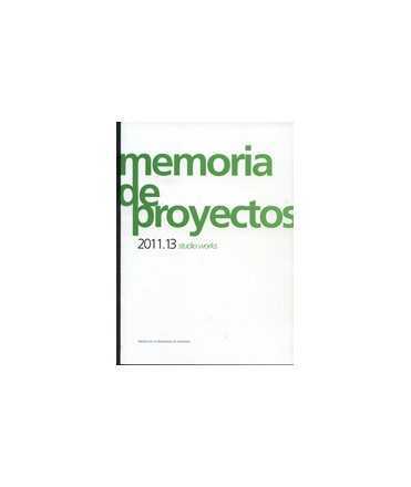 Memoria de proyectos 2011.13 studio works