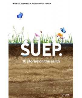 SUEP. 10 stories of Architecture on earth.