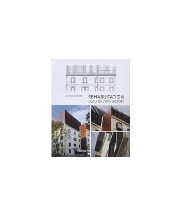 Rehabilitación: Tratando con la Historia / Rehabilitation: Dealing with History