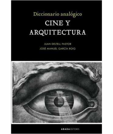 Diccionario Analógico. Cine y Arquitectura.