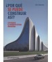 ¿ Por qué se puede construir así? Entender la Arquitectura Moderna
