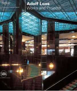 Adolf Loos. Works and Projects.