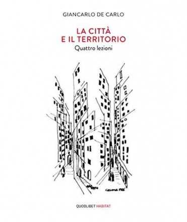 La Città e il Territorio. Quattro lezioni.