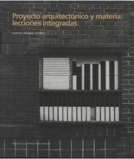 Proyecto arquitectónico y materia: Lecciones integradas