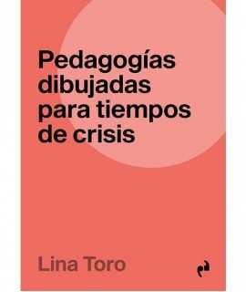 Pedagogías dibujadas para tiempos de crisis