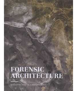 Forensic Architecture. Hacia una estética investigativa