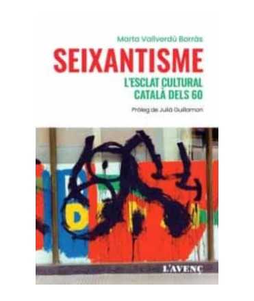 Seixantisme. L'esclat cultural català dels 60