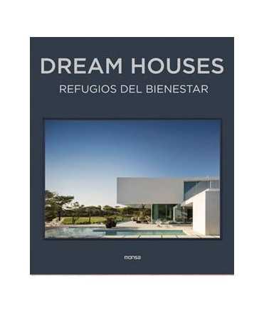 Dream Houses. Refugios del Bienestar.