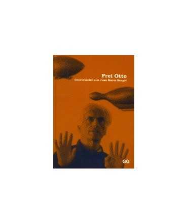 Frei Otto: conversación con Juan María Songel