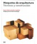 Architectural models: technical T and construction