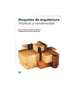 Maquetas de arquitectura: Técnicas y construcción