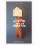 Women, houses and cities.M ace beyond the threshold