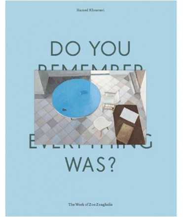 Do you Remember how perfect everything was? The work of Zoe Zenghelis