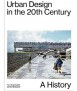 Urban Design in the 20th Century - A History