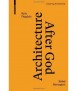 Architecture after God: Babel Resurgent (Exploring Architecture)