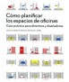Cómo planificar los espacios de oficinas. Guía práctica para directivos y diseñadores