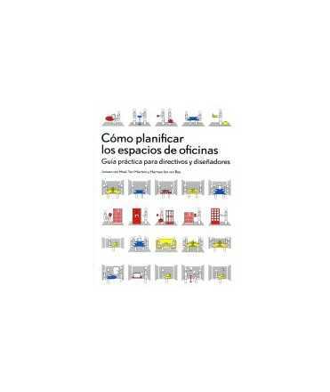 Cómo planificar los espacios de oficinas. Guía práctica para directivos y diseñadores