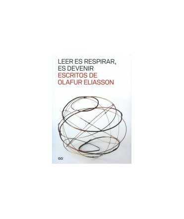Leer es respirar, es devenir escritos de Olafi¡our Eliasson