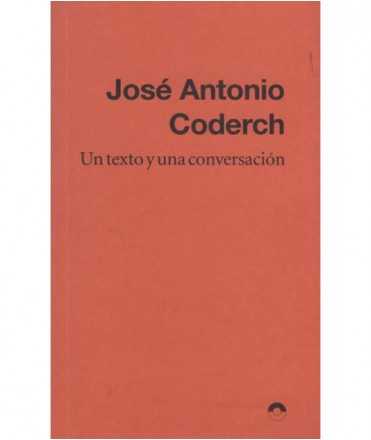 José Antonio Coderch. Un texto y una conversación.
