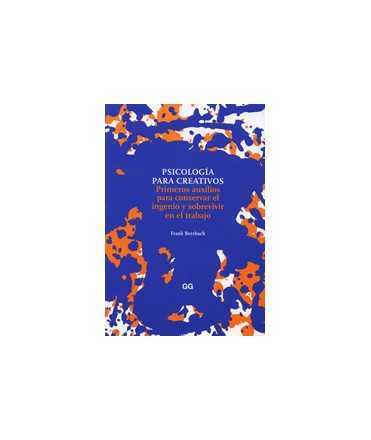 Psychology for creatives: First aid to preserve ingenuity and survive at work