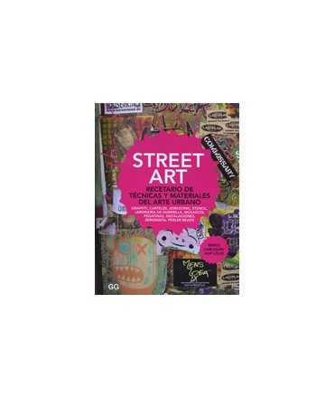 Sreet Art: Recetario de Técnicas y Materiales del Arte Urbano